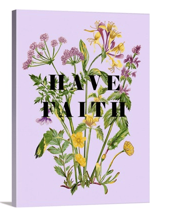 Have Faith Morning Glory18 X24