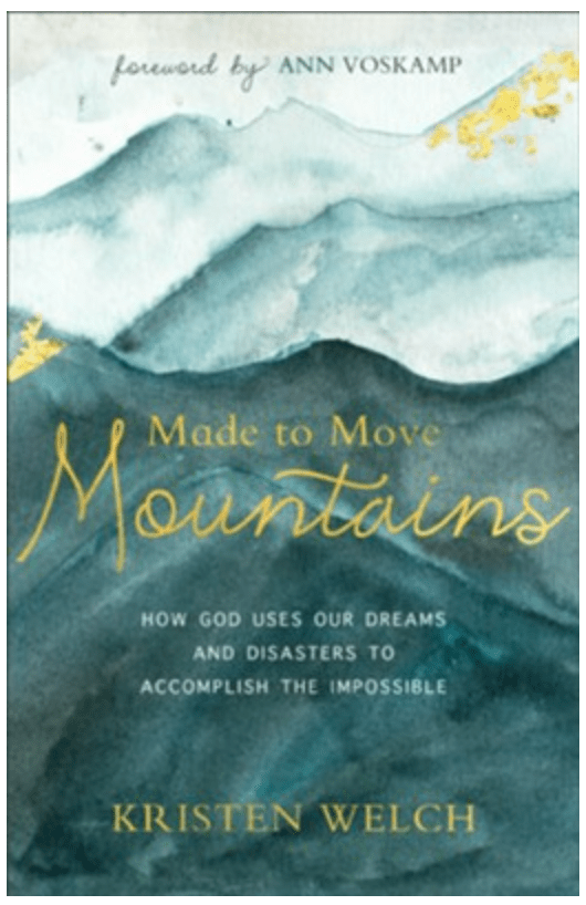 Made To Move Mountains by Kristen Welch