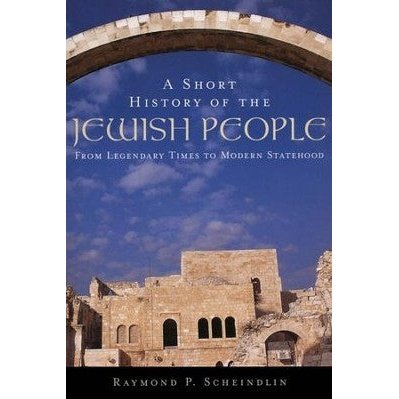 A Short History of the Jewish People: From Legendary Times to Modern Statehood