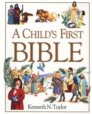 A Child's First Bible With Handle by Kenneth N. Taylor