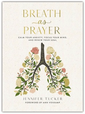 Breath As Prayer by Jennifer Tucker