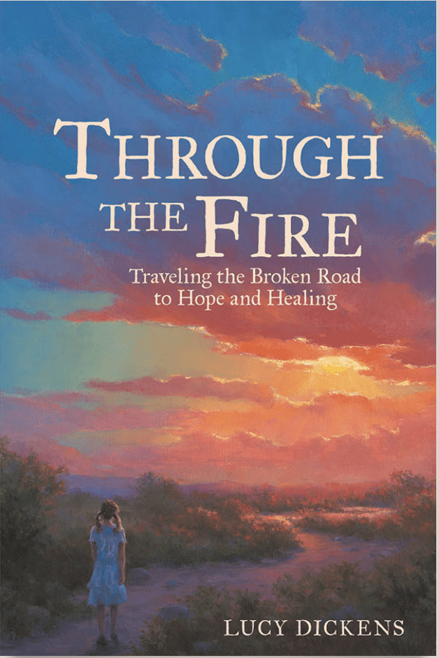 Through The Fire Hard Cover by Lucy Dickens