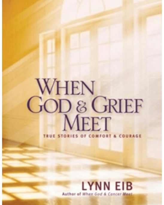 When God & Grief Meet by Lynn Eib