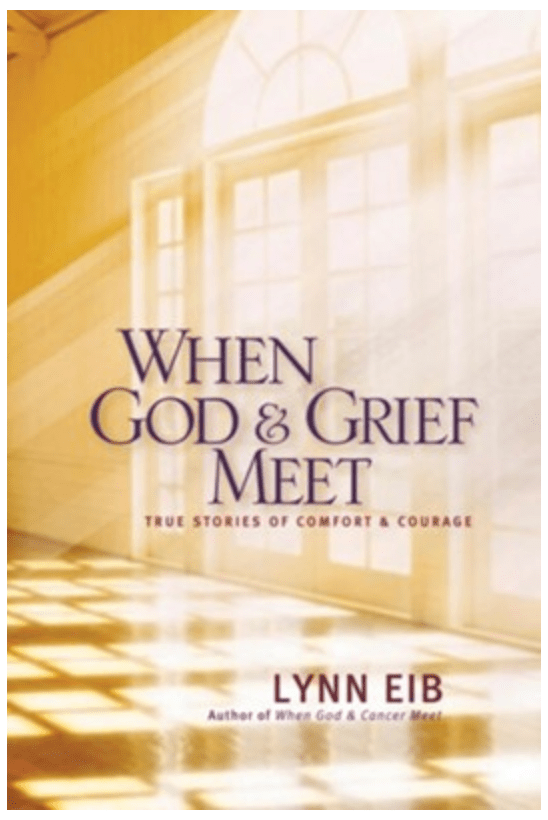 When God & Grief Meet by Lynn Eib