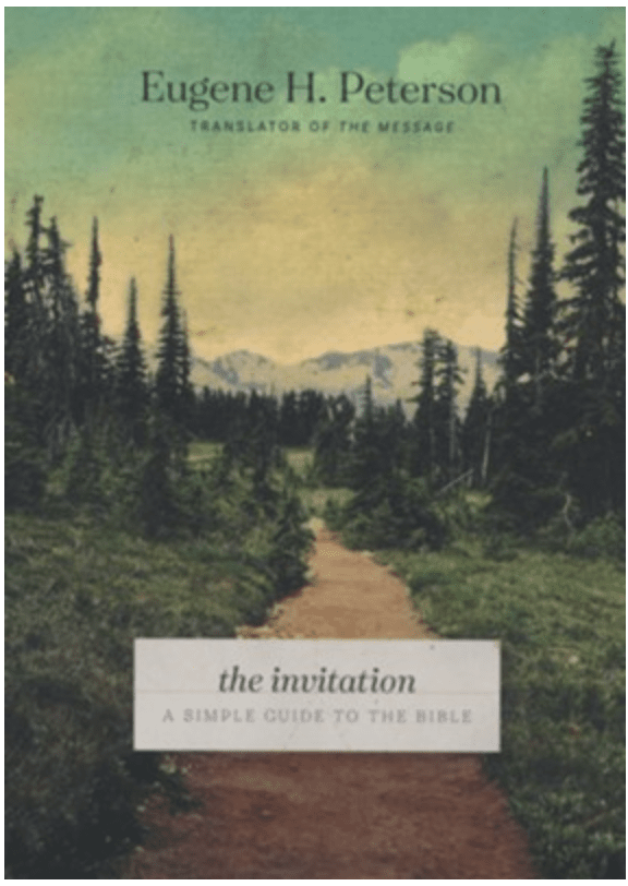 The Invitation: A Simple Guide To the Bible by Eugene Peterson