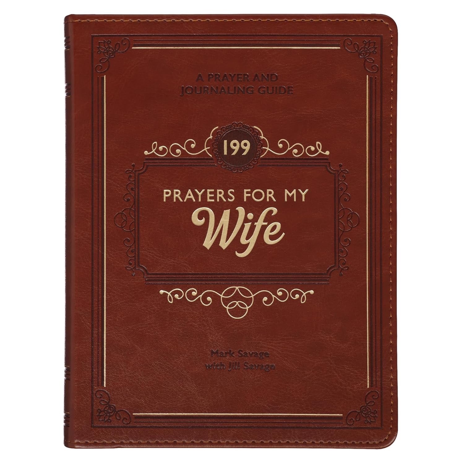 199 Prayers For My Wife by Mark Savage & Jill Savage