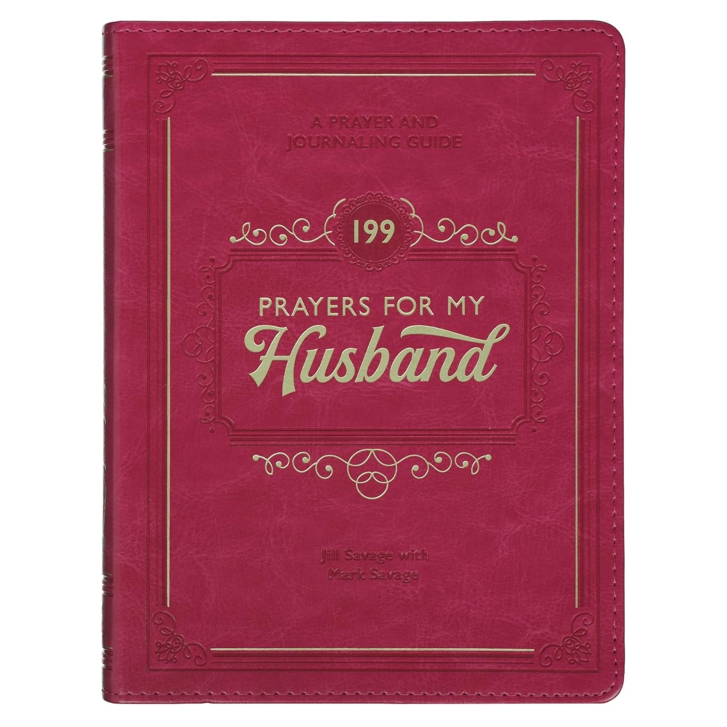 199 Prayers For My Husband by Jill Savage & Mark Savage