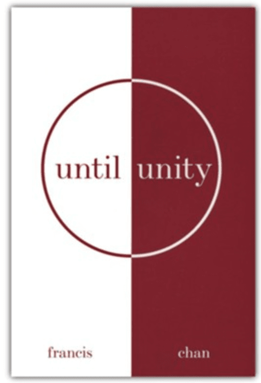 Until Unity by Francis Chan