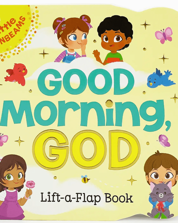 Good Morning, God Lift-a-Flap Board Book