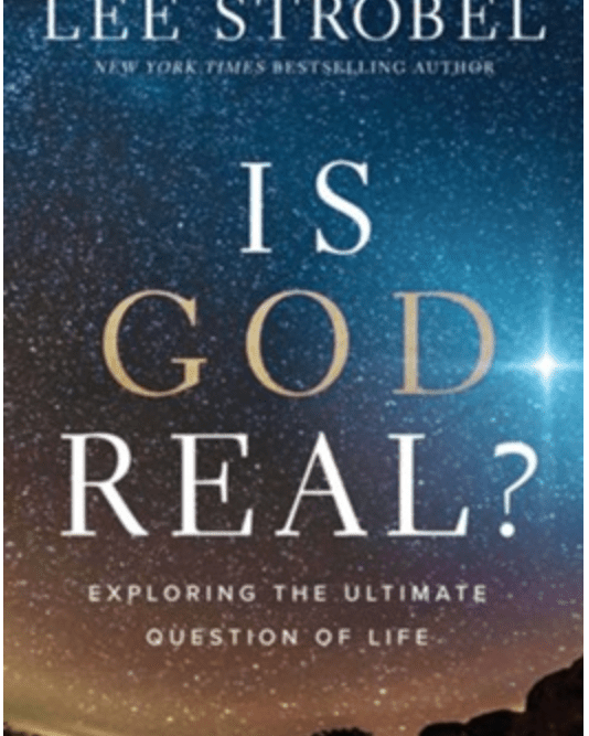 Is God Real? by Lee Strobel