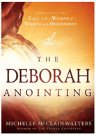 The Deborah Anointing by Michelle McClain-Walters